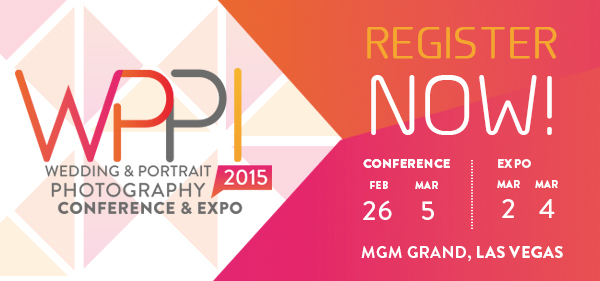 WPPI Conference + Expo 2015 WPPI Conference + Expo 2015